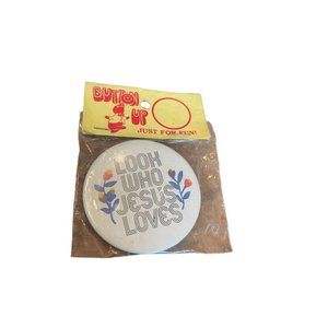 Button Up "Look Who Jesus Loves" Pin Back New 2.25" Diameter